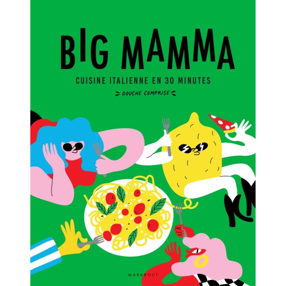 100 recettes italiennes rapides et faciles grâce à ce livre de l'équipe des restaurants Big Mamma!